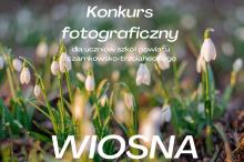 Konkurs fotograficzny "WIOSNA"